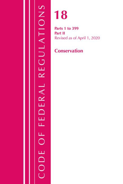 Code of Federal Regulations, Title 18 Conservation of Power and Water Resources 1-399, Revised as of April 1, 2020: Part 2