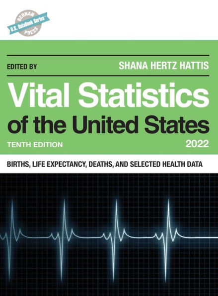 Vital Statistics of the United States 2022: Births, Life Expectancy, Death, and Selected Health Data
