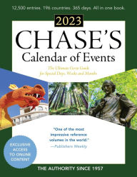 Title: Chase's Calendar of Events 2023: The Ultimate Go-to Guide for Special Days, Weeks and Months, Author: Editors of Chase's