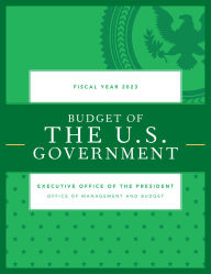 Title: Budget of the U.S. Government, Fiscal Year 2023, Author: Executive Office of the President