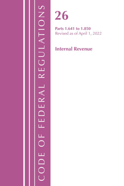 Code of Federal Regulations, Title 26 Internal Revenue 1.641-1.850, Revised as of April 1, 2022