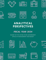 Title: Analytical Perspectives: Budget of the United States Government Fiscal Year 2024, Author: Executive Office of the President