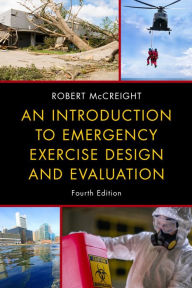 Title: An Introduction to Emergency Exercise Design and Evaluation, Author: Robert McCreight