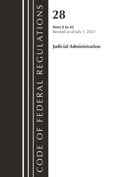 Code of Federal Regulations, Title 28 Judicial Administration 0-42, Revised as of July 1