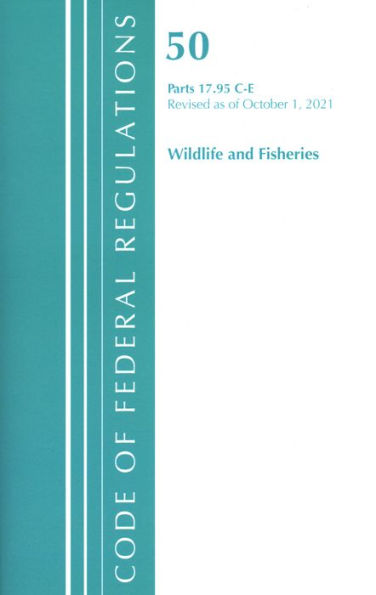 Code of Federal Regulations, Title 50 Wildlife and Fisheries 17.95(c)-(e), Revised as of October 1, 2021