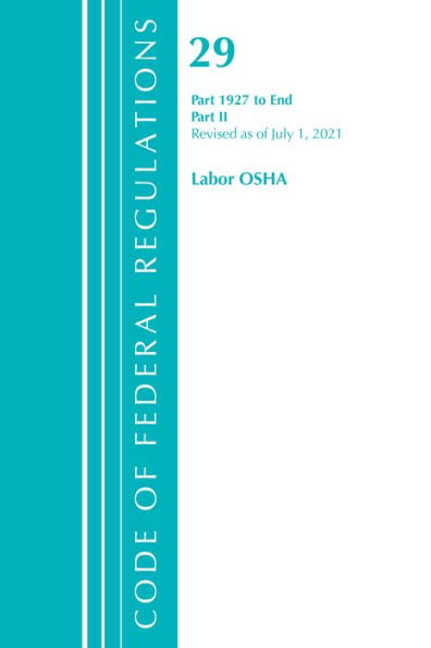 Code of Federal Regulations, Title 29 Labor/OSHA 1927-End, Revised as of July 1, 2021: Part 2