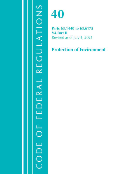 Code of Federal Regulations, Title 40 Protection of the Environment 63.1440-63.6175, Revised as of July 1, 2021: Part 2