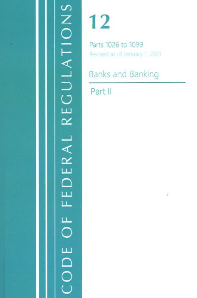 Code of Federal Regulations, Title 12 Banks and Banking 1026-1099, Revised as of January 1, 2021: Part 2