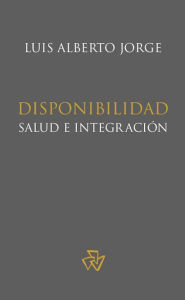 Title: Disponibilidad: Salud e integración, Author: Luis Alberto Jorge