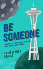 Be Someone: Operationalize Vision to make an Impact in Life, Business and the World.