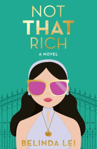 Title: Not THAT Rich, Author: Belinda Lei