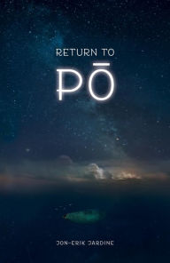 Title: Return to Po, Author: Jon-Erik Jardine