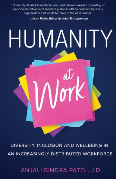 Humanity at Work: Diversity, Inclusion and Wellbeing an Increasingly Distributed Workforce