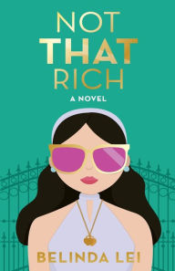 Title: Not THAT Rich, Author: Belinda Lei