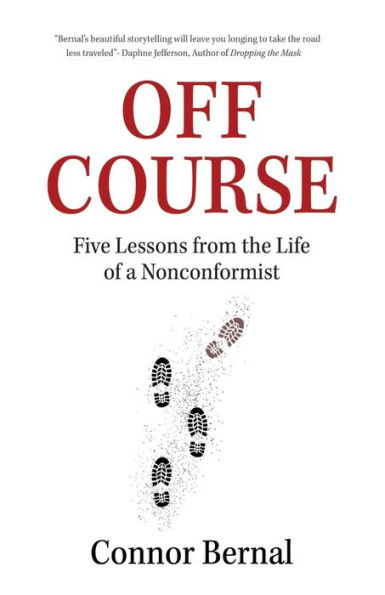 Off Course: Five Lessons from the Life of a Nonconformist