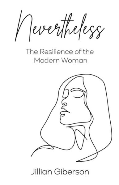 Nevertheless: the Resilience of Modern Woman