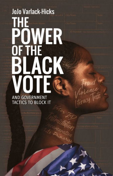 the Power of Black Vote: And Government Tactics to Block It