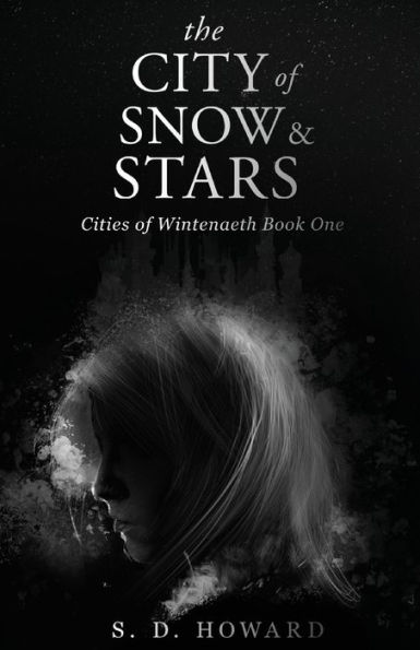 The City of Snow & Stars: Cities Wintenaeth Book One