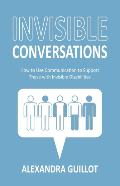 Invisible Conversations: How to Use Communication Support Those with Disabilities