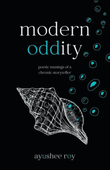 Modern Oddity: Poetic Musings of a Chronic Storyteller