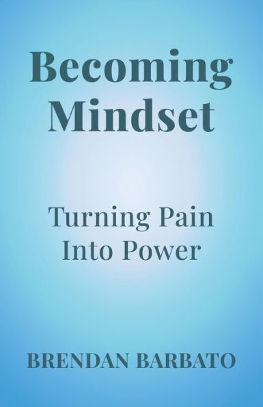 Becoming Mindset: Turning Pain into Power