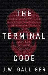 Title: The Terminal Code, Author: J W Galliger