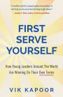 First Serve Yourself: How Young Leaders Around The World Are Winning On Their Own Terms