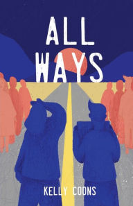 Title: All Ways, Author: Kelly Coons