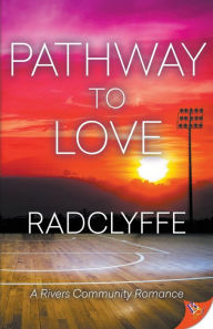 Title: Pathway to Love, Author: Radclyffe