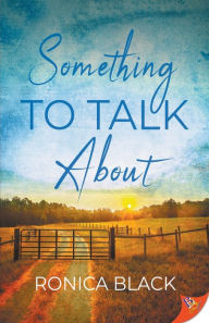 Title: Something to Talk About, Author: Ronica Black