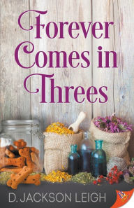 Textbook pdf download free Forever Comes in Threes by D. Jackson Leigh
