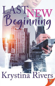 Title: Last New Beginning, Author: Krystina Rivers