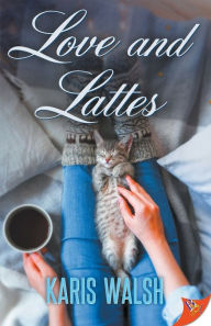 Title: Love and Lattes, Author: Karis Walsh