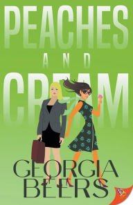 Title: Peaches and Cream, Author: Georgia Beers