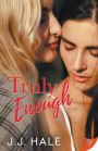 Truly Enough