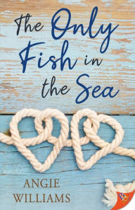 Free downloadable ebooks for android The Only Fish in the Sea CHM (English Edition) by Angie Williams