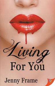 Download free epub ebooks Living for You ePub RTF by Jenny Frame (English literature) 9781636794914