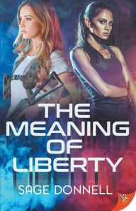 Title: The Meaning of Liberty, Author: Sage Donnell