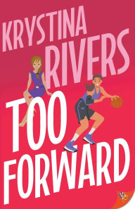 Ebook textbooks download Too Forward by Krystina Rivers in English