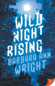Free downloadable pdf textbooks Wild Night Rising in English FB2 by Barbara Ann Wright