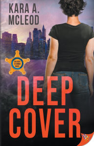 Pdf format free ebooks download Deep Cover by Kara A McLeod 