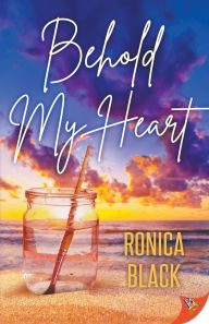 Title: Behold My Heart, Author: Ronica Black