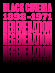 Download japanese textbook Regeneration: Black Cinema, 1898-1971 MOBI FB2 9781636810515 English version by Doris Berger, Rhea L. Combs, Whoopi Goldberg, Donald Bogle, Cara Caddoo, Doris Berger, Rhea L. Combs, Whoopi Goldberg, Donald Bogle, Cara Caddoo