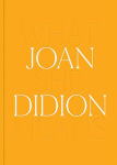 Alternative view 1 of Joan Didion: What She Means