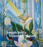 Alternative view 1 of Joseph Stella: Visionary Nature