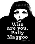Alternative view 1 of William Klein: Who Are You, Polly Maggoo?