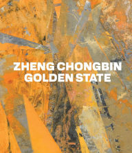Title: Zheng Chongbin: Golden State, Author: Zheng Chongbin