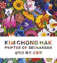 Free audio books download to cd Kim Chong Hak: Painter of Seoraksan CHM PDB