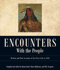 Title: Encounters with the People: Written and Oral Accounts of Nez Perce Life to 1858, Author: Dennis Baird