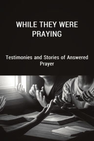 Title: While They Were Praying, Author: Various